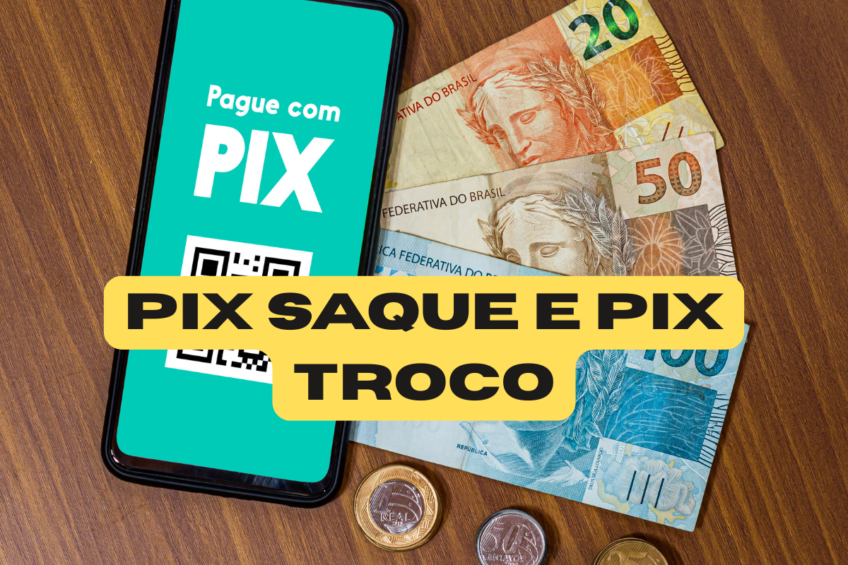 PIX Saque e PIX Troco: Como Funcionam, Onde Usar, Limites e Regras em 2026